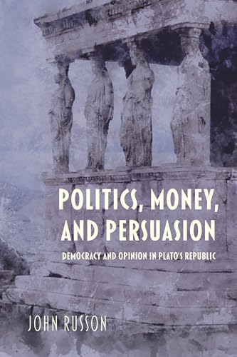 Book cover: "Politics, Money, and Persuasion" with ancient Greek architecture.