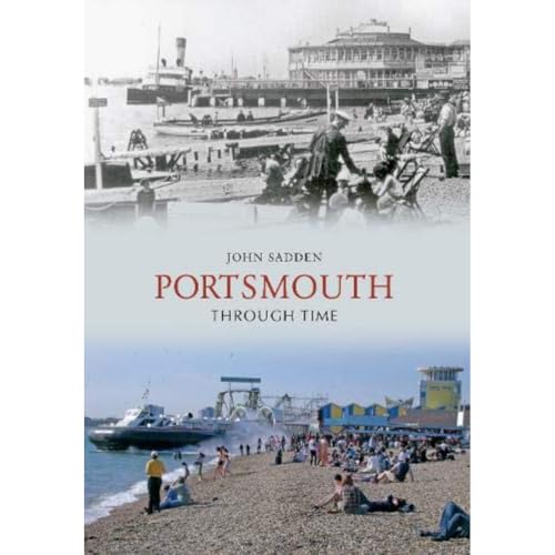 Book cover: "Portsmouth Through Time" with historical and modern seaside scenes.