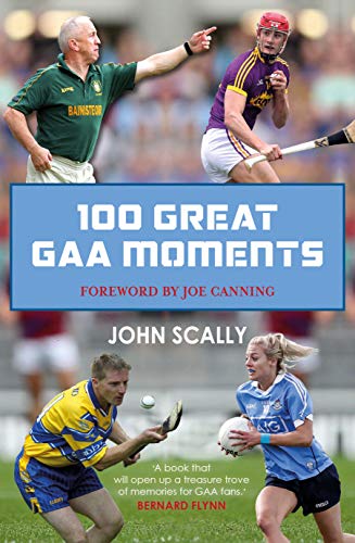 Book cover featuring Gaelic games action shots and title "100 Great GAA Moments".