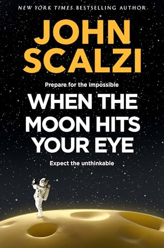 Book cover: “When the Moon Hits Your Eye” with astronaut illustration.