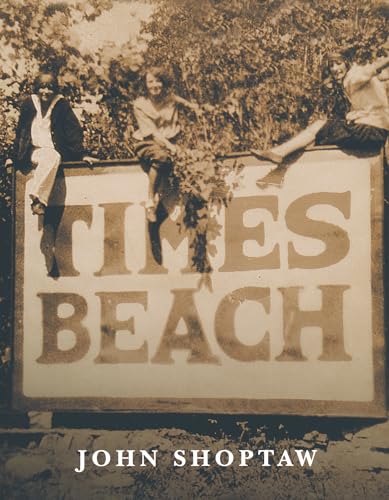 Vintage photo of children near a sign reading “Times Beach” by John Shoptaw.