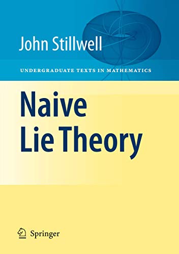 Book cover for "Naive Lie Theory" with abstract blue and yellow design.