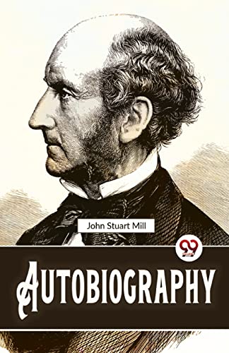 Book cover featuring a portrait of John Stuart Mill and the title "Autobiography.