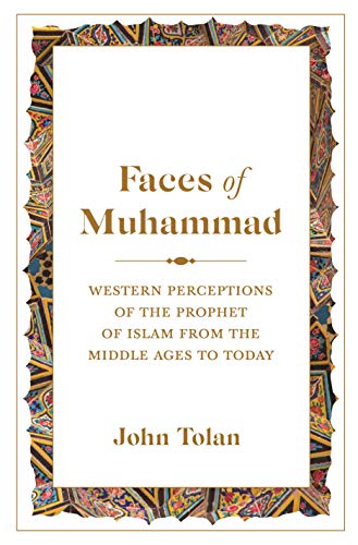 Book cover: “Faces of Muhammad” by John Tolan, with ornate border.