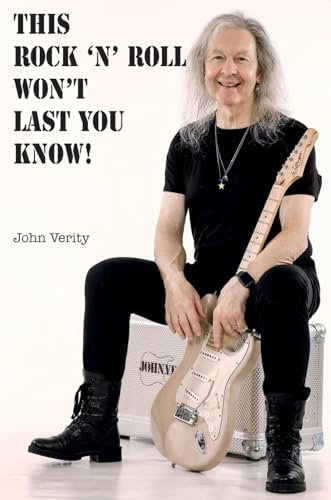 Book cover featuring John Verity with a guitar, titled "This Rock 'n' Roll...