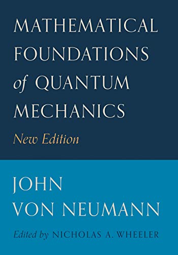 Book cover: "Mathematical Foundations of Quantum Mechanics" by John von Neumann.