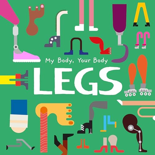 Colorful illustration of diverse legs and feet, book cover for “Legs”.