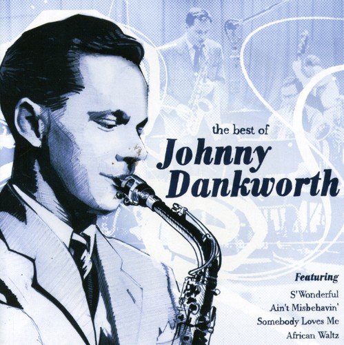 CD cover featuring Johnny Dankworth playing a saxophone in blue tones.