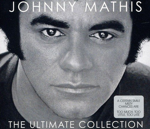 Johnny Mathis album cover, black and white portrait, "The Ultimate Collection.