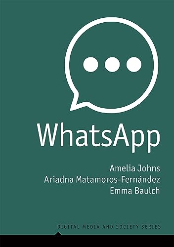Book cover for "WhatsApp" by Johns, Matamoros-Fernández, and Baulch.