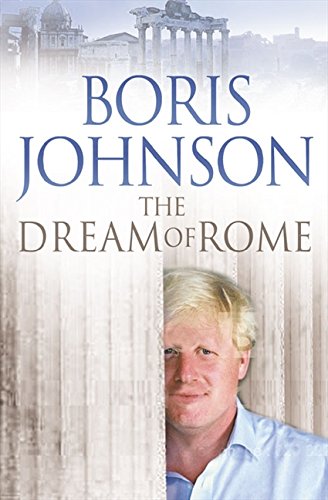 Book cover for The Dream of Rome by Boris Johnson featuring Roman ruins background.