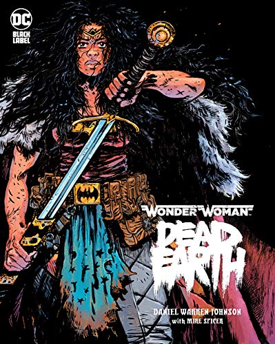 Wonder Woman with sword, wearing fur, on "Dead Earth" comic cover.