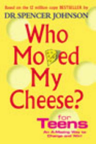Book cover: "Who Moved My Cheese? For Teens" with cheese illustration.