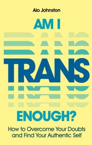 Book cover with bold text: "AM I TRANS ENOUGH?" in blue and teal.