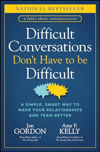 Book cover: "Difficult Conversations Don't Have to Be Difficult" by Gordon & Kelly.
