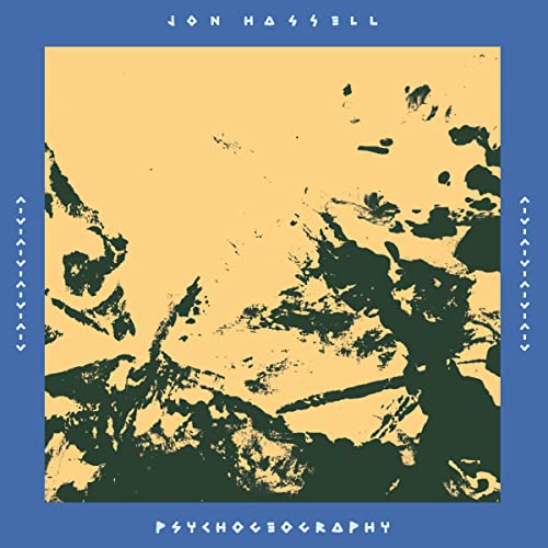 Album cover for Jon Hassell’s “Psychogeography” with abstract landscape art.