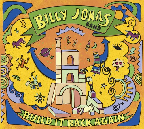 CD cover for Billy Jonas Band’s “Build It Back Again” with colorful illustrations.