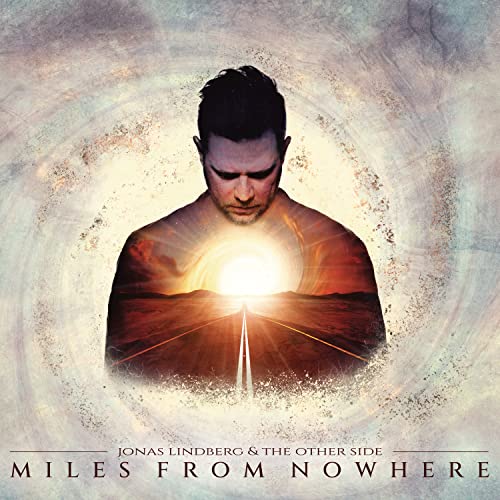 Album cover for Jonas Lindberg & The Other Side, “Miles From Nowhere.”