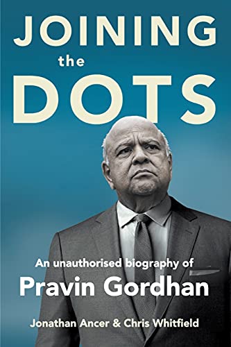 Book cover featuring Pravin Gordhan’s portrait with title “JOINING the DOTS”.