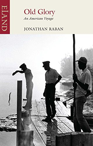 Book cover: "Old Glory" by Jonathan Raban, with a photo of men on a dock.