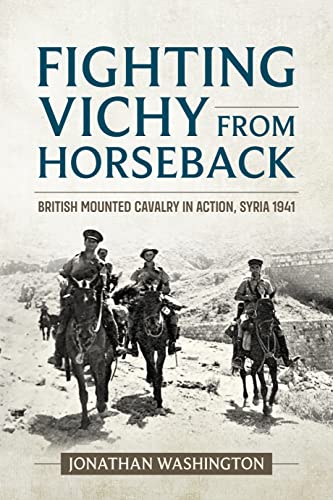 Book cover: British cavalry on horseback in Syria, 1941.