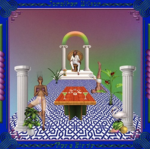 CD cover for Jonathan Wilson’s “Rare Birds” with surreal, colorful imagery.