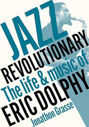 Book cover featuring Eric Dolphy playing a saxophone, titled "Jazz Revolutionary.