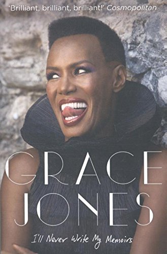 Book cover featuring Grace Jones with title "I'll Never Write My Memoirs.