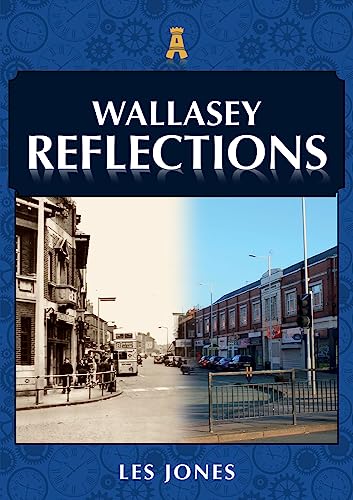 Book cover: "Wallasey Reflections" with a street scene and author Les Jones.