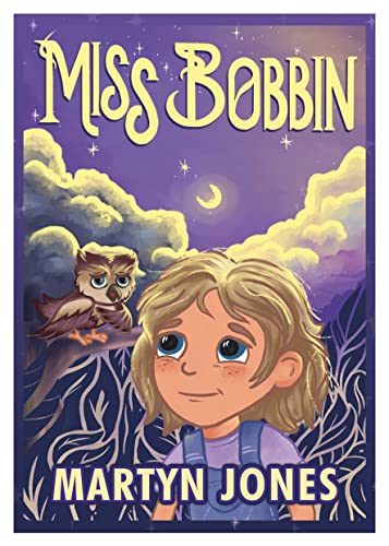 Book cover: girl with owl, clouds, and title "Miss Bobbin".