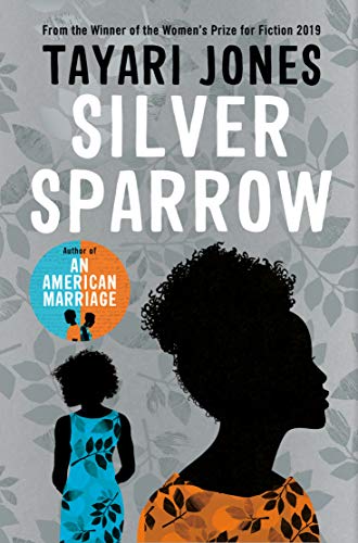Book cover for Silver Sparrow by Tayari Jones featuring silhouettes of two women.