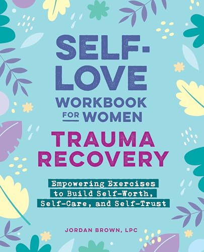 Workbook cover with floral design and text: “Self-Love Workbook for Women—Trauma Recovery.”