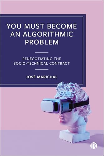 Book cover: bust wearing VR headset, title “You Must Become an Algorithmic Problem.”