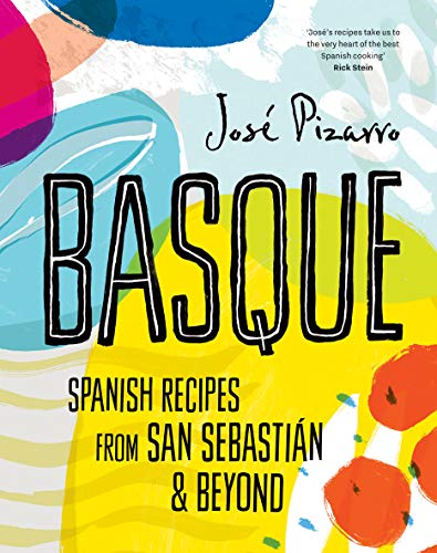 Book cover for Basque: Spanish Recipes from San Sebastian and Beyond by José Pizarro.