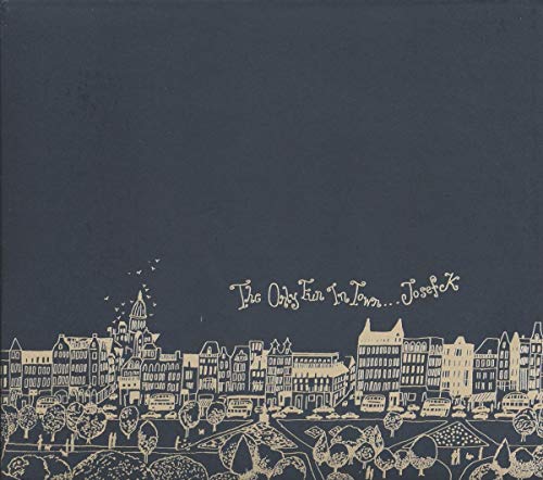 CD cover: sketched cityscape with text "The Only Fun In Town… Josef K".