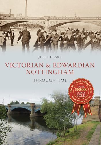 Book cover: “Victorian & Edwardian Nottingham Through Time” with historical photos.