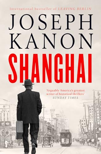 Book cover: "Shanghai" by Joseph Kanon, featuring a man walking in a city.