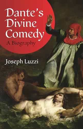 Book cover for “Dante’s Divine Comedy: A Biography” with classical painting.
