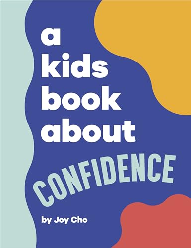 Book cover with bold white text reading "a kids book about CONFIDENCE".