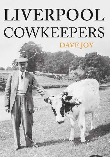 Book cover: Man with cow in a rural landscape, titled "Liverpool Cowkeepers".
