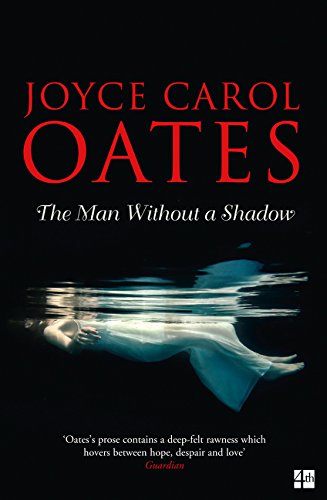 Book cover: "The Man Without a Shadow" by Joyce Carol Oates, with submerged figure.