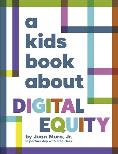 Book cover with colorful lines and text: "A Kids Book About Digital Equity".