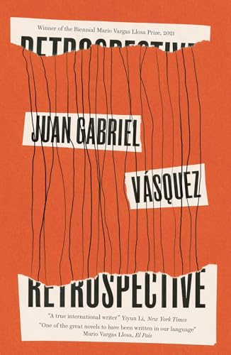 Book cover: "Retrospective" by Juan Gabriel Vásquez, orange background, torn paper.