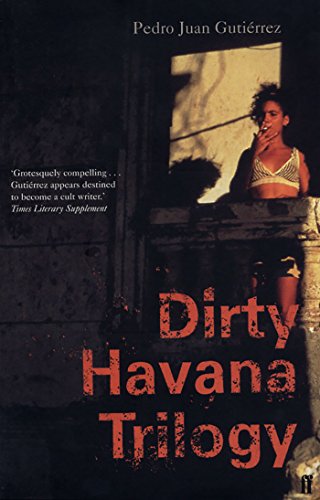Book cover: "Dirty Havana Trilogy" with a woman smoking and crumbling architecture.