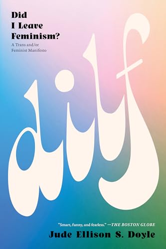 Book cover with colorful gradient, white text reading “DILF: Did I Leave Feminism?”