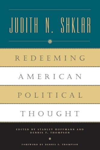 Book cover: "Redeeming American Political Thought" by Judith N. Shklar.