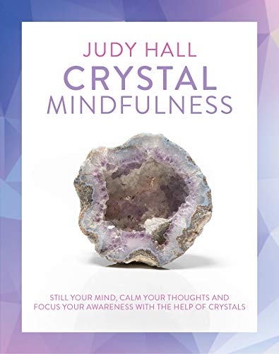 Book cover with amethyst geode and title "Crystal Mindfulness" by Judy Hall.