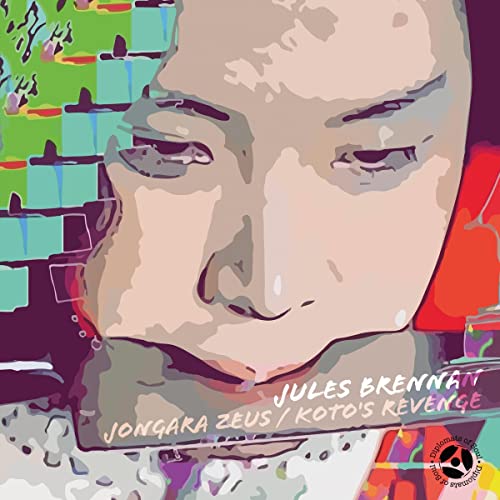 Album cover for Jules Brannan's "Jongara Zeus / Koto's Revenge" with a portrait.