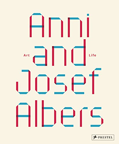 Book cover with red and blue geometric lettering: "Anni and Josef Albers.