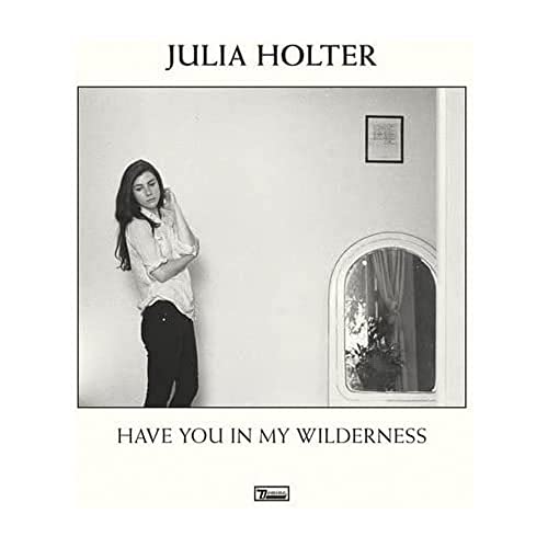 Black and white album cover for Julia Holter’s “Have You In My Wilderness.”